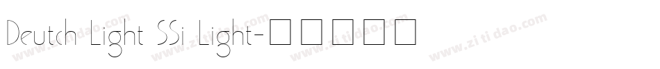 Deutch Light SSi Light字体转换